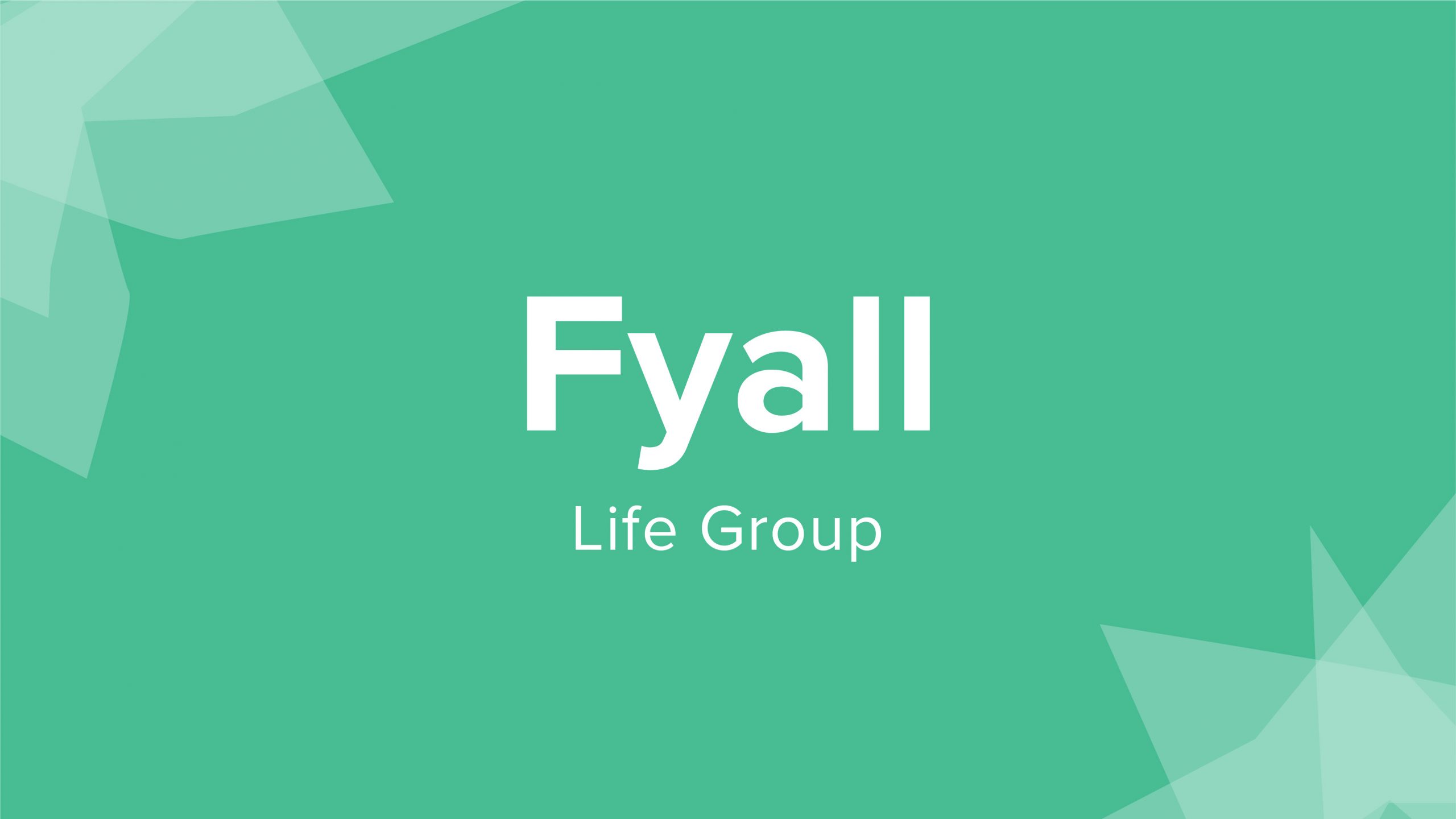 Fyall Life Group