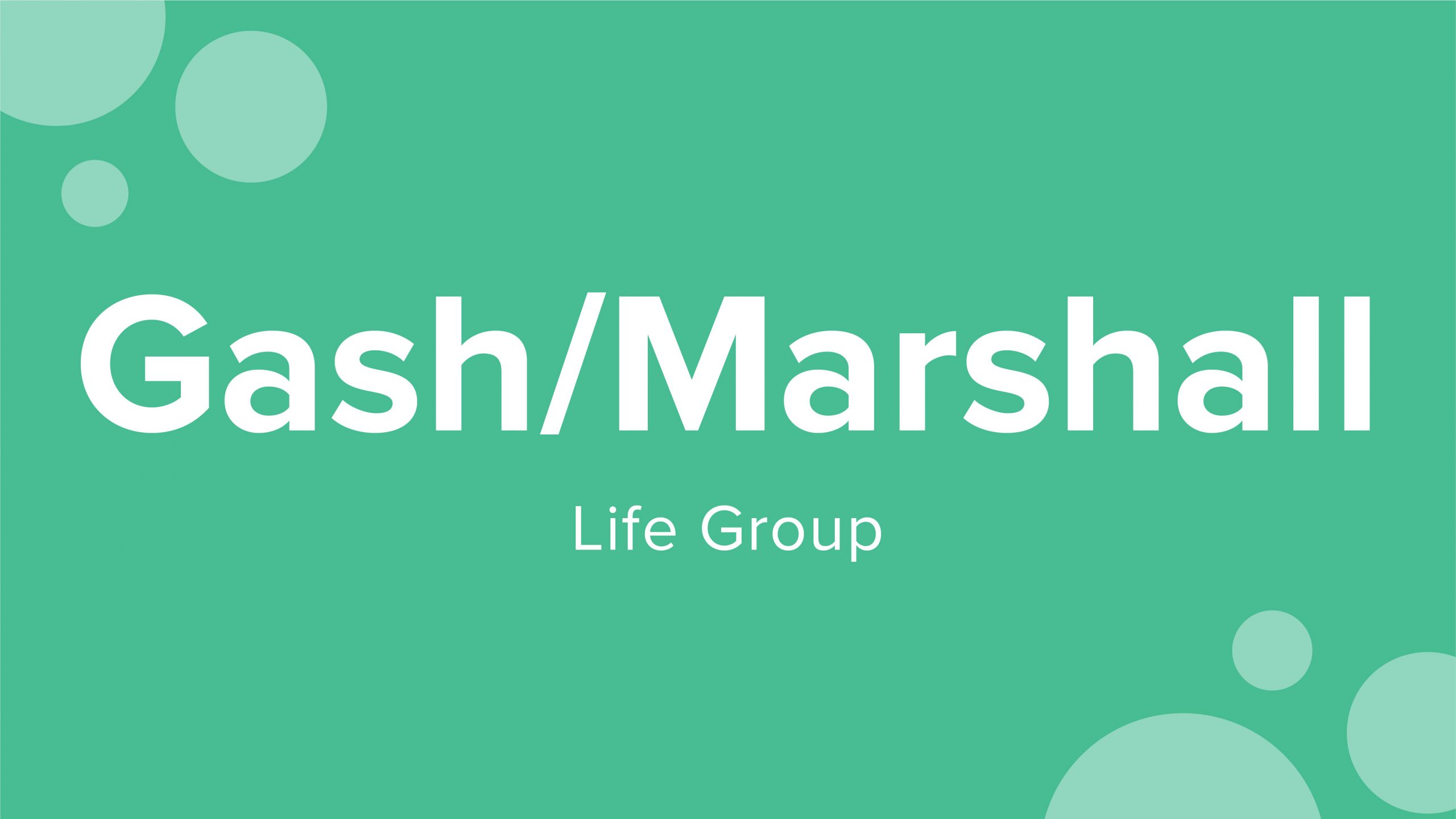 Gash/Marshall Life Group