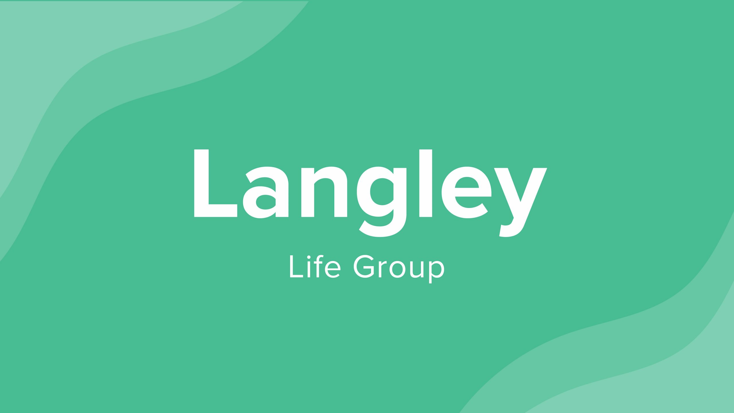 Langley Life Group