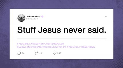 Stuff Jesus Never Said
