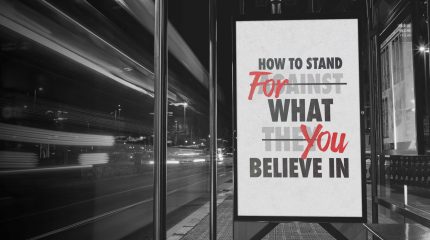 How To Stand For What You Believe In
