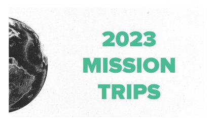 2023 MISSION TRIPS