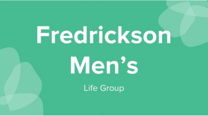 Fredrickson Men's Life Group