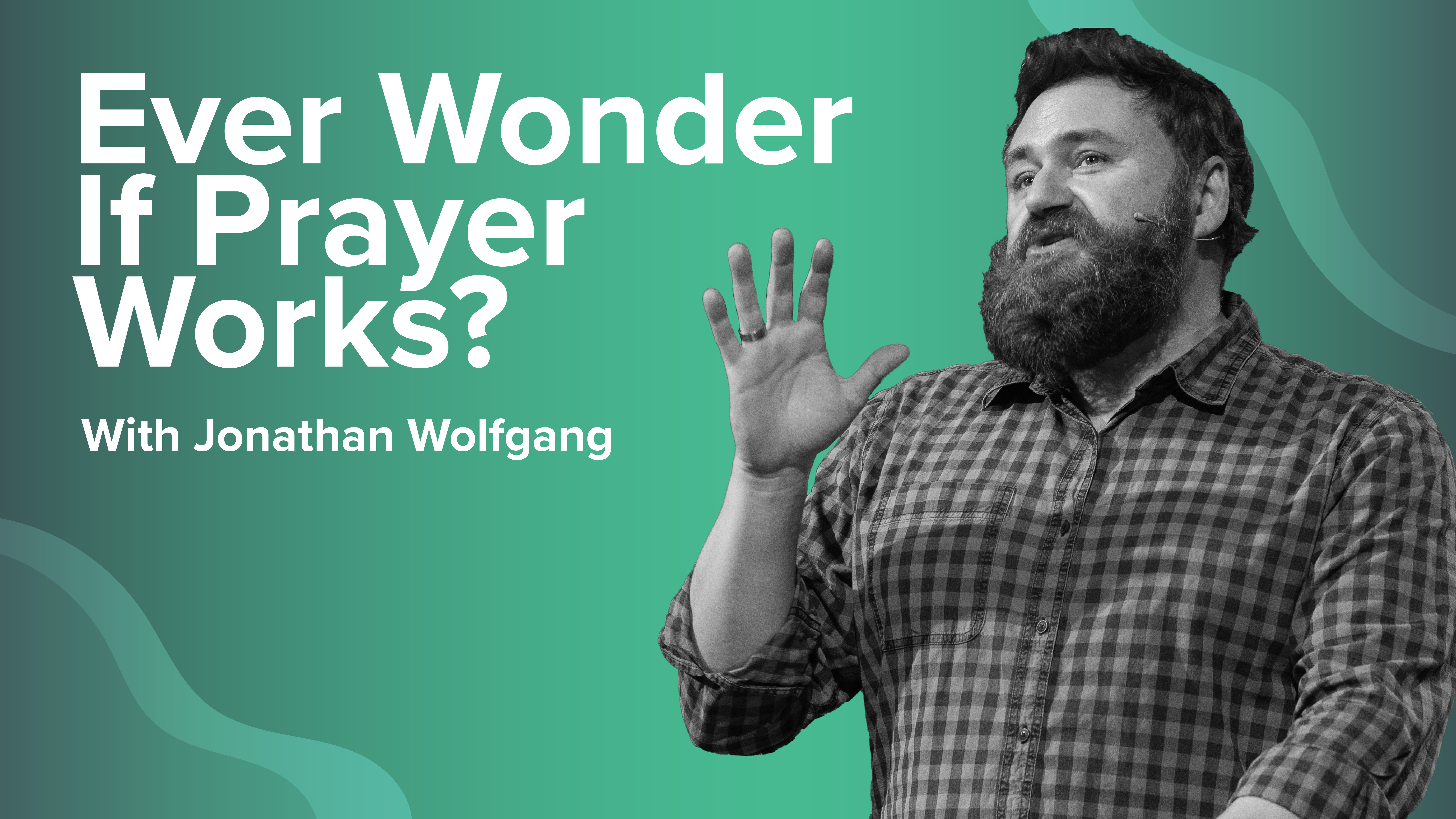 Ever Wonder If Prayer Works?