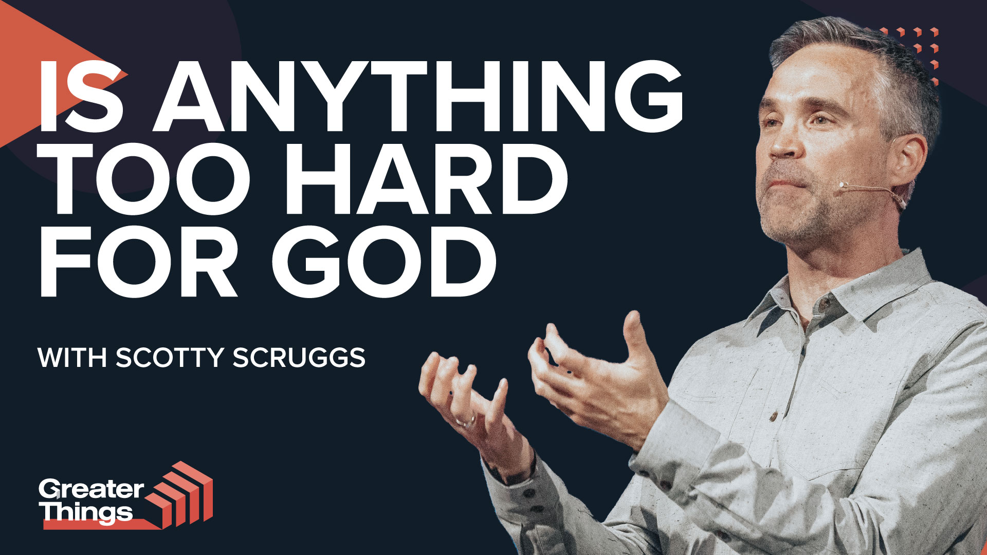 Is Anything Too Hard For God