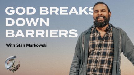 God Breaks Down Barriers