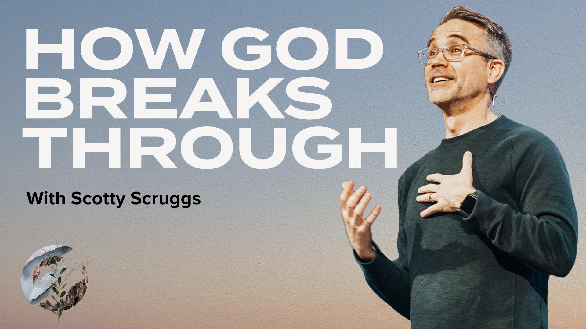 How God Breaks Through