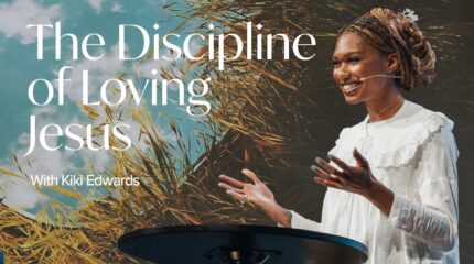  The Discipline of Loving Jesus
