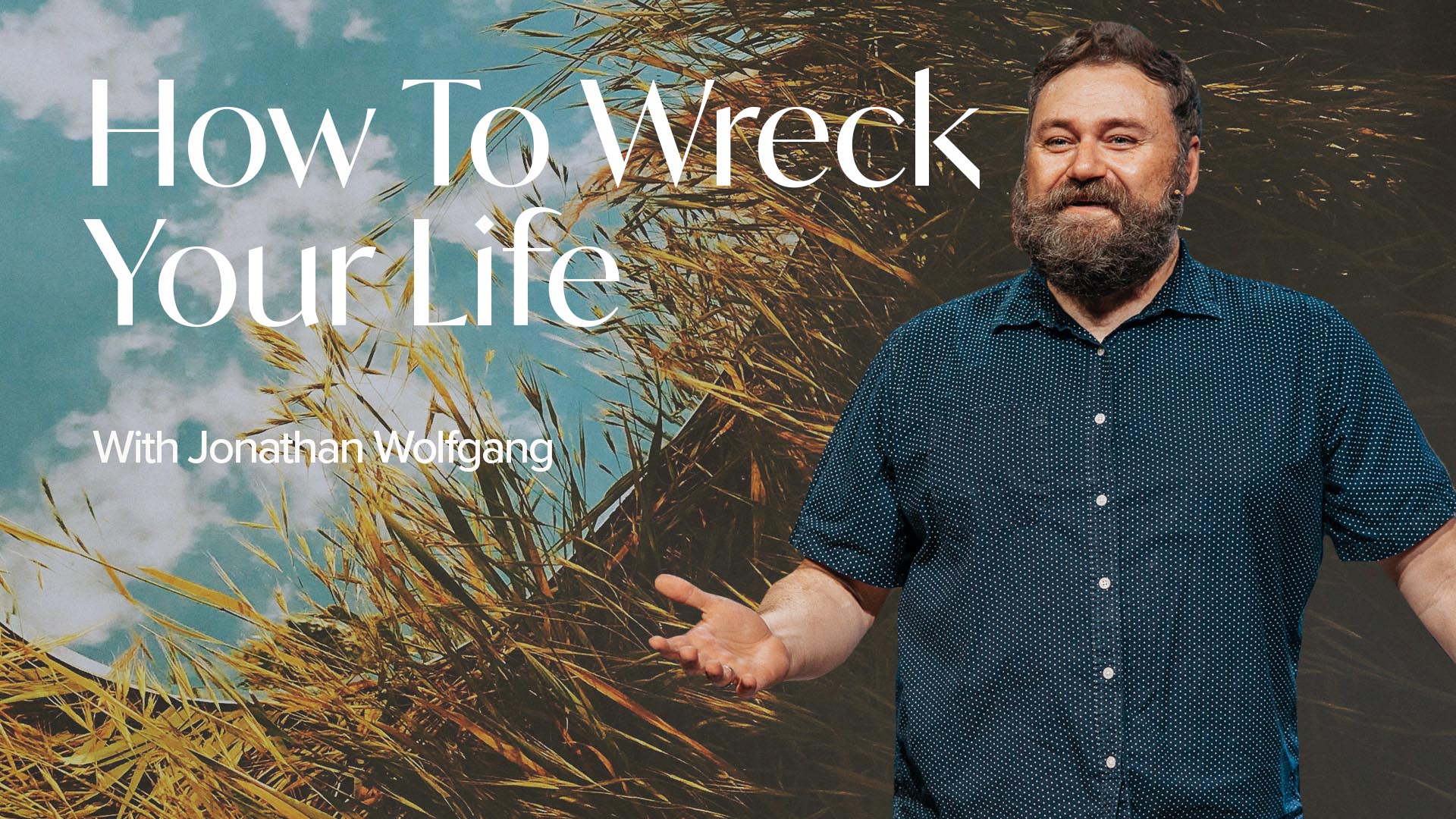 How to Wreck Your Life