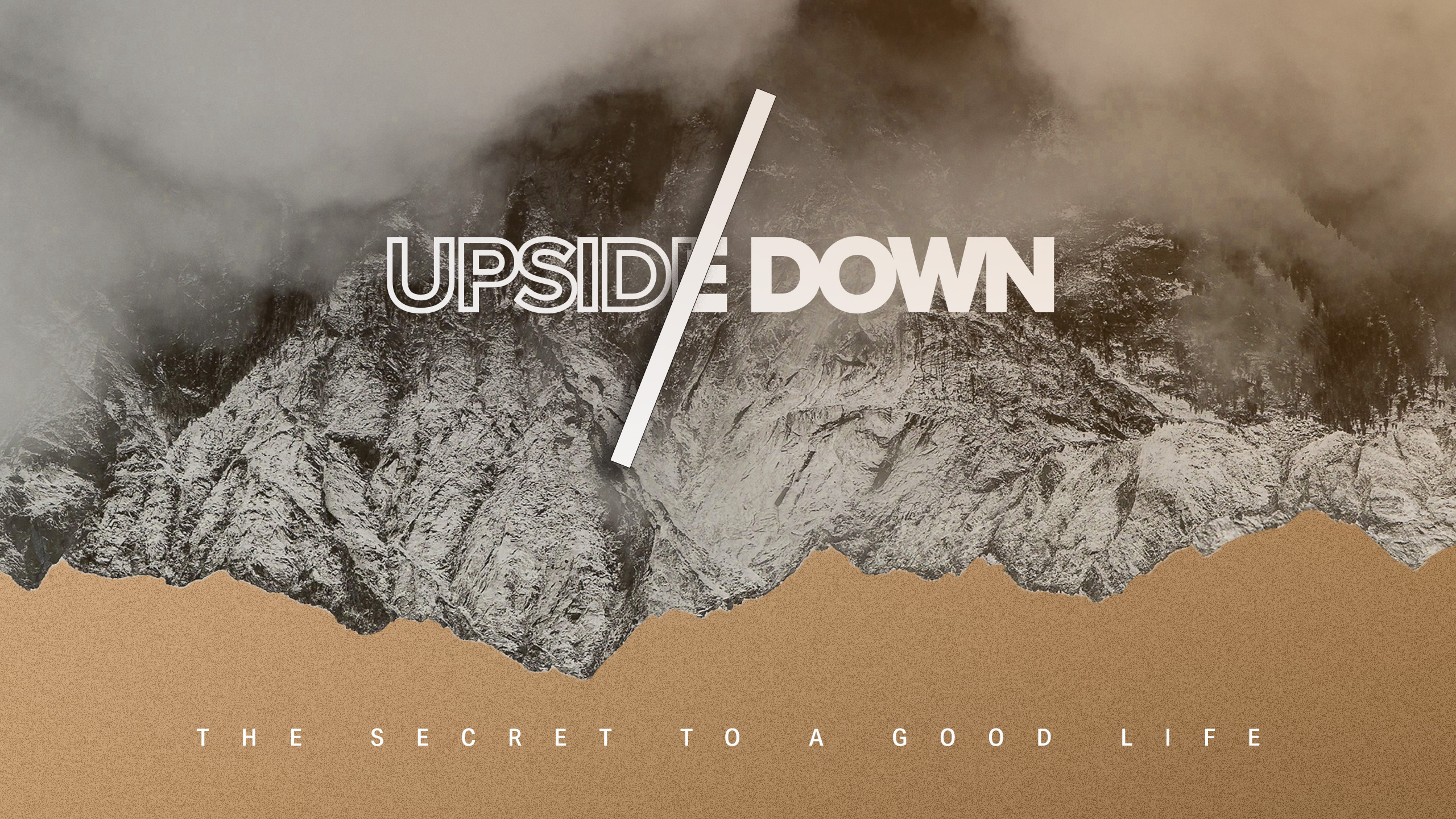 Upside Down: The Secret to a Good Life