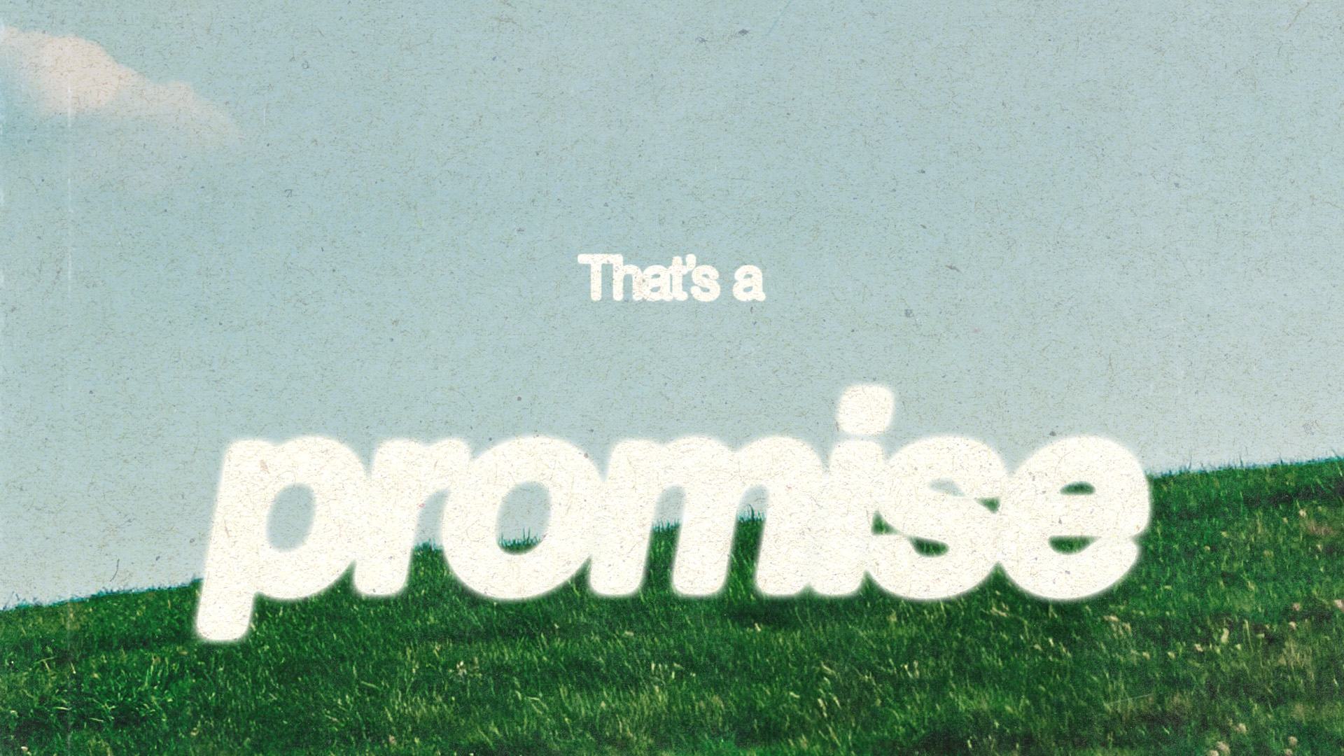 That's A Promise