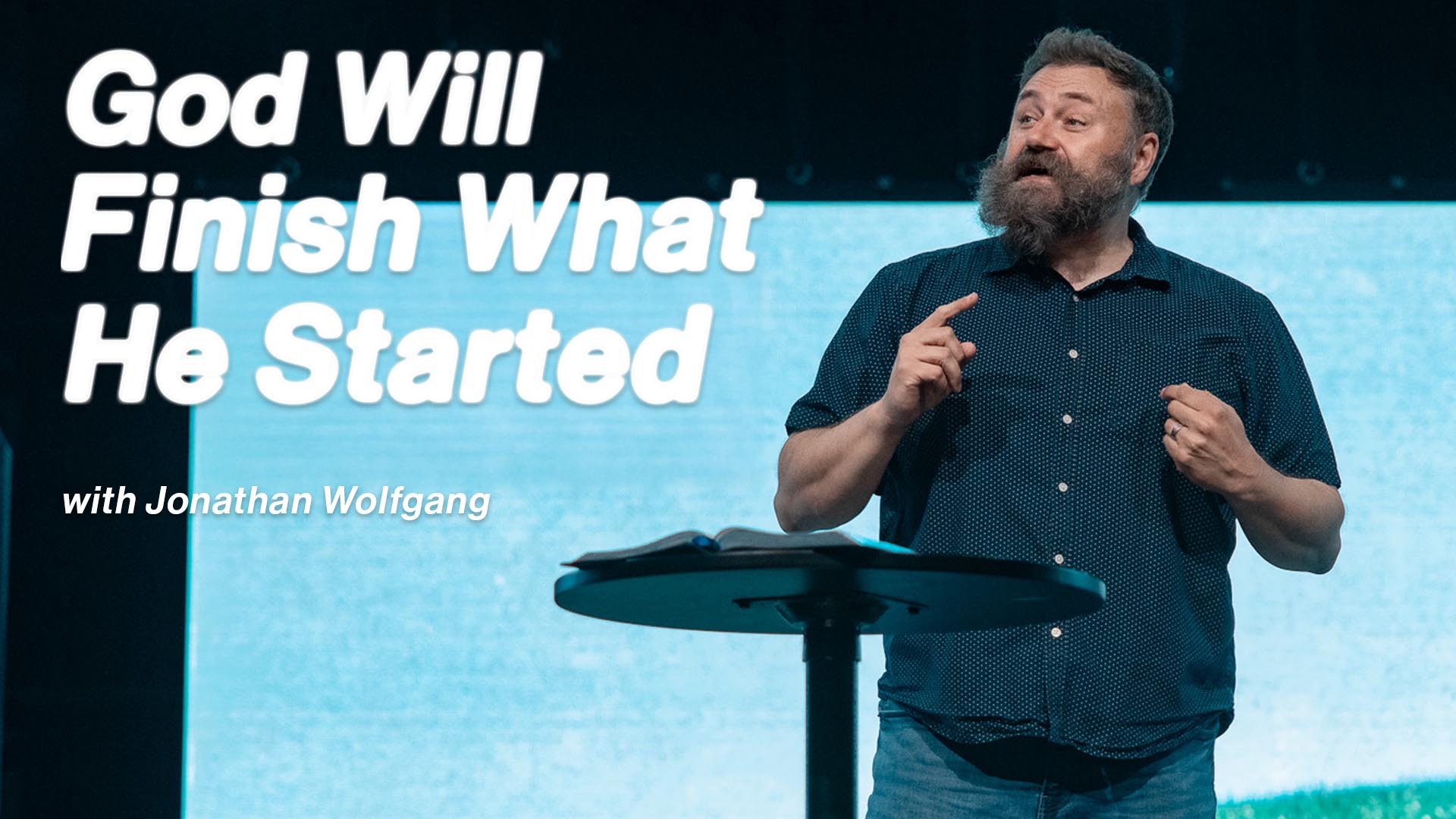 God Will Finish What He Started