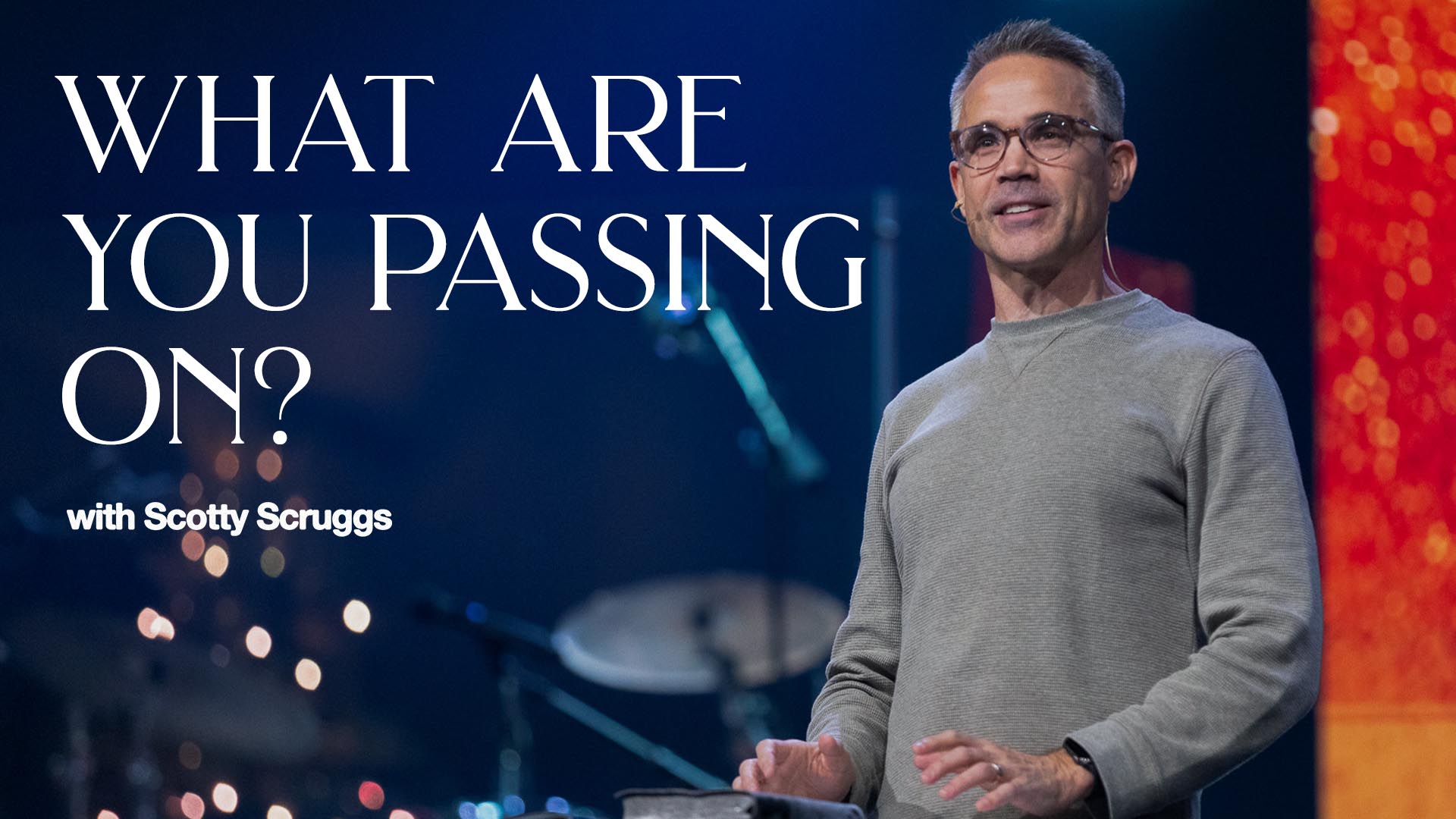 What Are You Passing On?