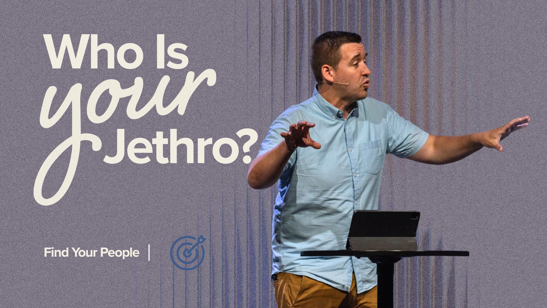 Who Is Your Jethro?
